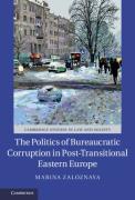 Cover of The Politics of Bureaucratic Corruption in Post-Transitional Eastern Europe