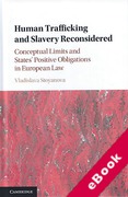 Cover of Human Trafficking and Slavery Reconsidered: Conceptual Limits and States' Positive Obligations in European Law (eBook)