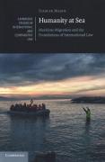 Cover of Humanity at Sea: Maritime Migration and the Foundations of International Law