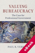 Cover of Valuing Bureaucracy: The Case for Professional Government (eBook)