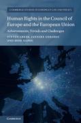 Cover of Human Rights in the Council of Europe and the European Union: Achievements, Trends and Challenges