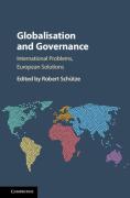 Cover of Globalisation and Governance: International Problems, European Solutions