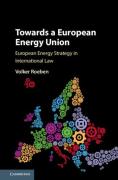 Cover of Towards a European Energy Union: European Energy Strategy in International Law