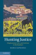 Cover of Hunting Justice: Displacement, Law, and Activism in the Kalahari