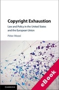 Cover of Copyright Exhaustion: Law and Policy in the United States and the European Union (eBook)