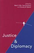 Cover of Justice and Diplomacy: Resolving Contradictions in Diplomatic Practice and International Humanitarian Law