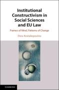 Cover of Institutional Constructivism in Social Sciences and EU Law: Frames of Mind, Patterns of Change