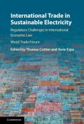 Cover of International Trade in Sustainable Electricity: Regulatory Challenges in International Economic Law