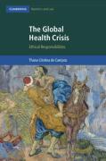 Cover of The Global Health Crisis: Ethical Responsibilities