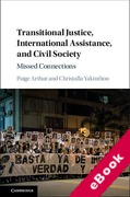 Cover of Transitional Justice, International Assistance, and Civil Society: Missed Connections (eBook)