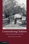 Cover of Criminalizing Children: Welfare and the State in Australia