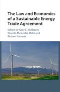 Cover of The Law and Economics of a Sustainable Energy Trade Agreement