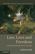 Cover of Law, Love and Freedom: From the Sacred to the Secular