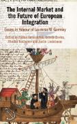 Cover of The Internal Market and the Future of European Integration: Essays in Honour of Laurence W. Gormley