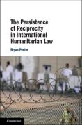 Cover of The Persistence of Reciprocity in International Humanitarian Law