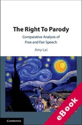 Cover of The Right To Parody: Comparative Analysis of Free and Fair Speech (eBook)