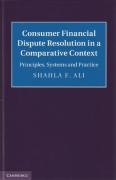 Cover of Consumer Financial Dispute Resolution in a Comparative Context: Principles, Systems and Practice