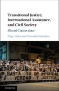 Cover of Transitional Justice, International Assistance, and Civil Society: Missed Connections