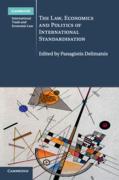 Cover of The Law, Economics and Politics of International Standardisation