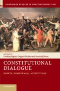 Cover of Constitutional Dialogue: Rights, Democracy, Institutions