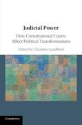 Cover of Judicial Power: How Constitutional Courts Affect Political Transformations