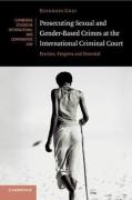 Cover of Prosecuting Sexual and Gender-Based Crimes at the International Criminal Court: Practice, Progress and Potential