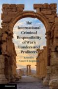 Cover of The International Criminal Responsibility of War's Funders and Profiteers