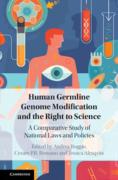 Cover of Human Germline Genome Modification and the Right to Science: A Comparative Study of National Laws and Policies