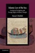 Cover of Islamic Law of the Sea: Freedom of Navigation and Passage Rights in Islamic Thought