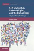 Cover of Self-Ownership, Property Rights, and the Human Body: A Legal and Philosophical Analysis