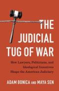 Cover of The Judicial Tug of War: How Lawyers, Politicians, and Ideological Incentives Shape the American Judiciary
