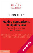 Cover of The Hamlyn Lectures 2018: Making Comparisons in Equality Law: Within Gender, Age and Conflicts (eBook)