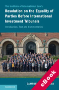 Cover of The Institute of International Law's Resolution on the Equality of Parties Before International Investment Tribunals: Introduction, Text and Commentaries (eBook)