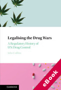 Cover of Legalising the Drug Wars: A Regulatory History of UN Drug Control (eBook)