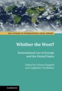 Cover of Whither the West?: International Law in Europe and the United States
