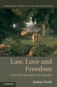 Cover of Law, Love and Freedom: From the Sacred to the Secular