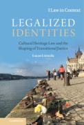 Cover of Legalized Identities: Cultural Heritage Law and the Shaping of Transitional Justice