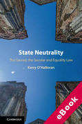 Cover of State Neutrality: The Sacred, the Secular and Equality Law (eBook)