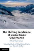 Cover of The Shifting Landscape of Global Trade Governance: World Trade Forum
