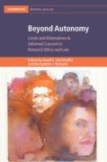 Cover of Beyond Autonomy: Limits and Alternatives to Informed Consent in Research Ethics and Law