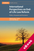 Cover of International Perspectives on End-of-Life Law Reform: Politics, Persuasion and Persistence (eBook)