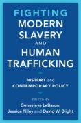 Cover of Fighting Modern Slavery and Human Trafficking: History and Contemporary Policy