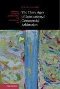 Cover of The Three Ages of International Commercial Arbitration