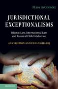 Cover of Jurisdictional Exceptionalisms: Islamic Law, International Law and Parental Child Abduction