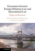 Cover of Encounters between Foreign Relations Law and International Law: Bridges and Boundaries
