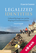 Cover of Legalized Identities: Cultural Heritage Law and the Shaping of Transitional Justice (eBook)