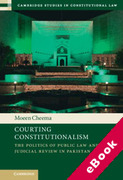 Cover of Courting Constitutionalism: The Politics of Public Law and Judicial Review in Pakistan (eBook)