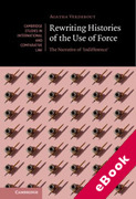 Cover of Rewriting Histories of the Use of Force: The Narrative of &#8216;Indifference' (eBook)