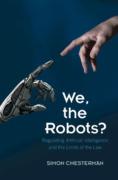 Cover of We, the Robots? Regulating Artificial Intelligence and the Limits of the Law
