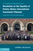 Cover of The Institute of International Law's Resolution on the Equality of Parties Before International Investment Tribunals: Introduction, Text and Commentaries